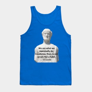 Aristotle Quote - Excellence Tank Top